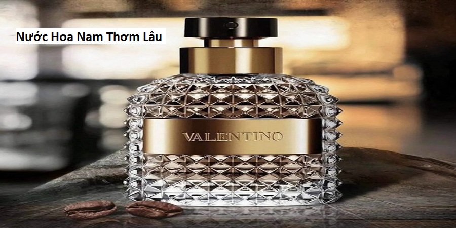Nước Hoa Nam Thơm Lâu