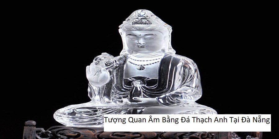 Tượng Quan Âm Bằng Đá Thạch Anh Tại Đà Nẵng