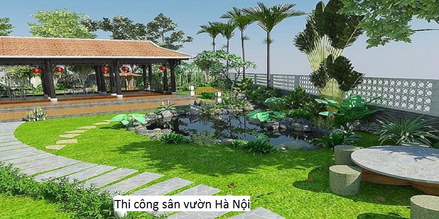 Thi công sân vườn Hà Nội